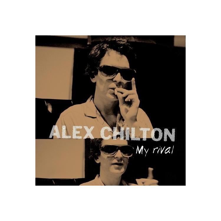 ALEX CHILTON - My Rival