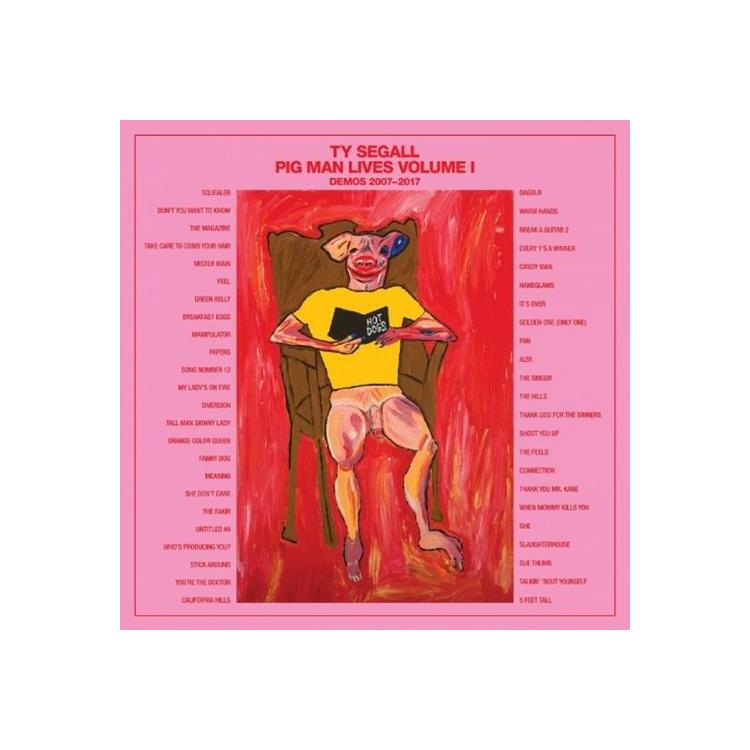 TY SEGALL - Pig Man Lives Vol. 1: Demos 2007-2017 (4lp)