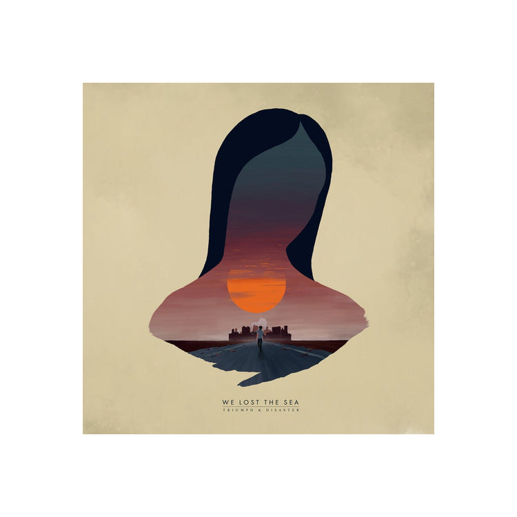 WE LOST THE SEA - Triumph & Disaster