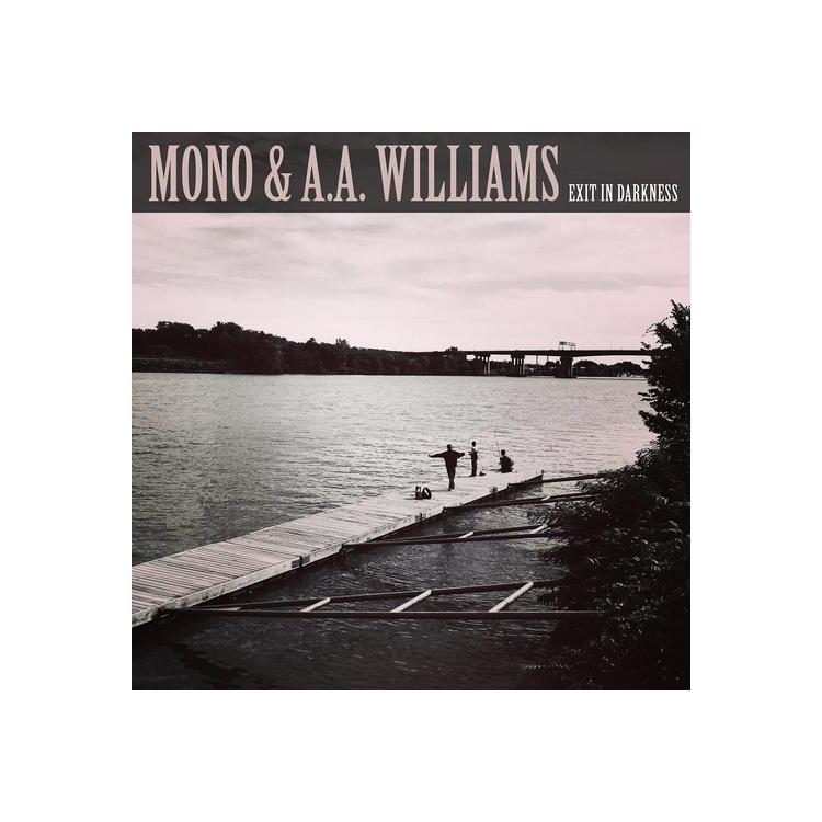 MONO & A.A. WILLIAMS - Exit In Darkness (Vinyl)