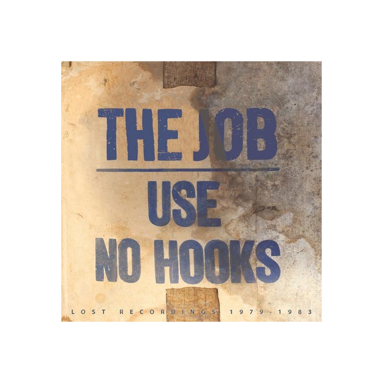 USE NO HOOKS - The Job - Lost Recordings 1979-1983