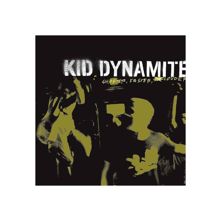 KID DYNAMITE - Shorter, Faster, Louder (Lp)