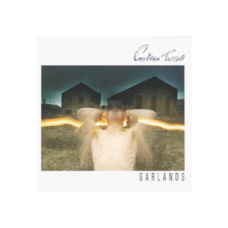 COCTEAU TWINS - Garlands