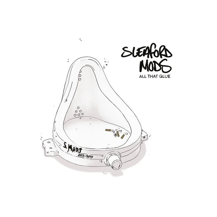 SLEAFORD MODS - All That Glue