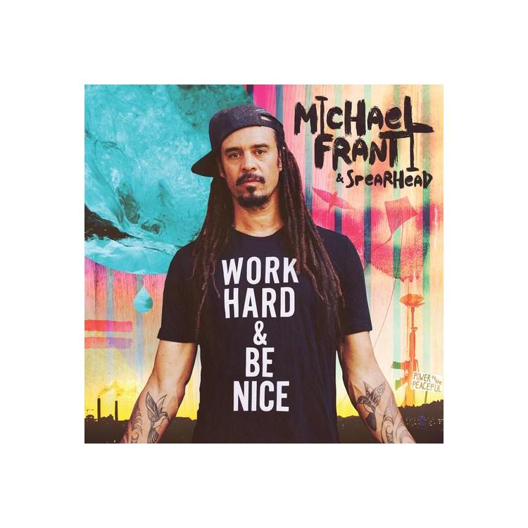 MICHAEL FRANTI & SPEARHEAD - Work Hard And Be Nice