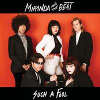 MIRANDA & THE BEAT - Such A Fool / Chillantro (Vinyl)
