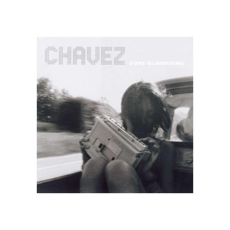 CHAVEZ - Gone Glimmering
