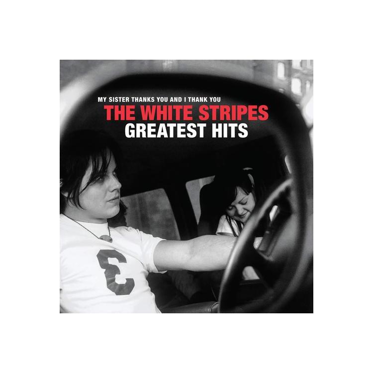 WHITE STRIPES - Greatest Hits: My Sister Thanks You And I Thank You (Vinyl)