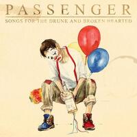PASSENGER - Songs For The Drunk And Broken Hearted (2lp)