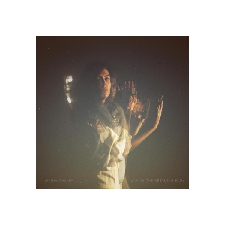 KARIMA WALKER - Waking The Dreaming Body