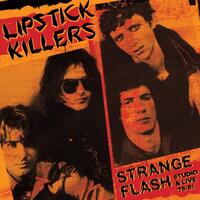 LIPSTICK KILLERS - Strange Flash (Orange Vinyl)