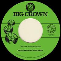 BACAO RHYTHM & STEEL BAND - Dirt Off Your Shoulder B/w I Need Somebody To Love Tonight