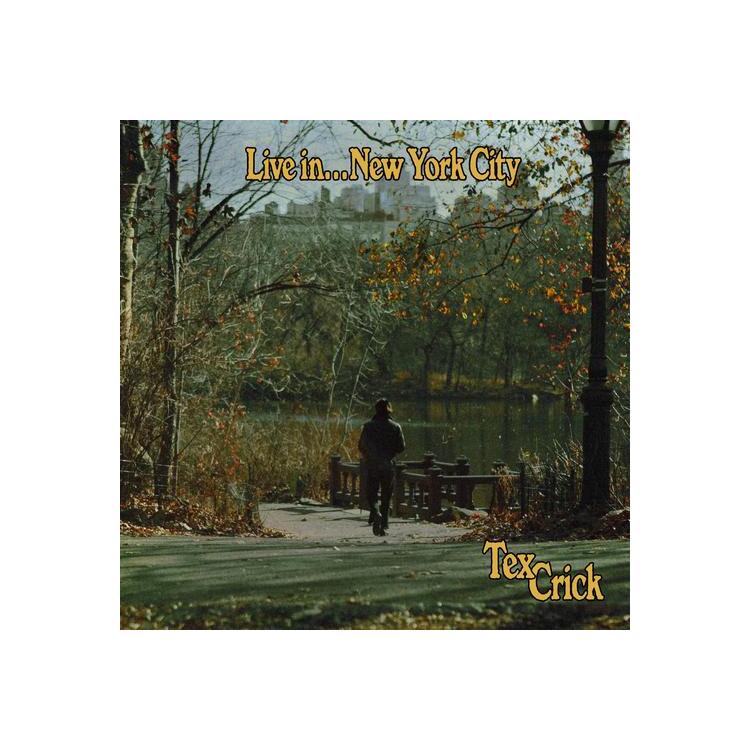 TEX CRICK - Live In... New York City