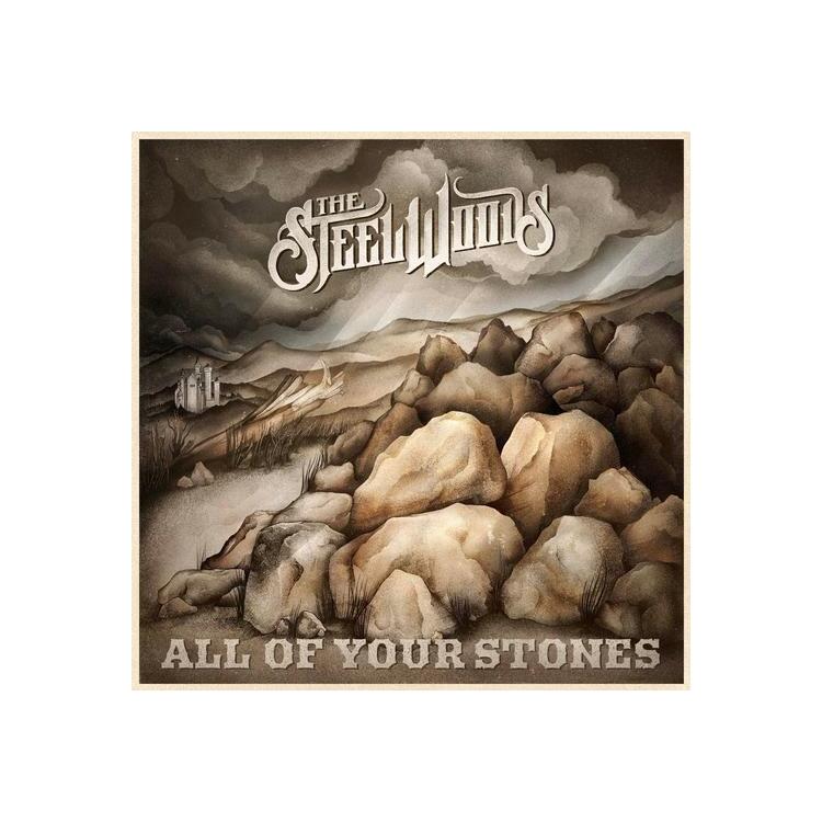 THE STEEL WOODS - All Of Your Stones