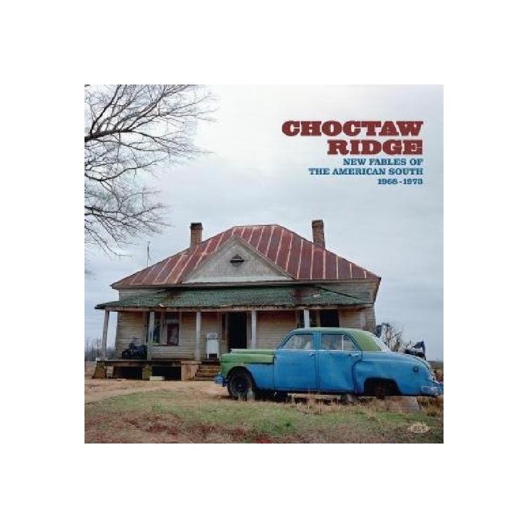VARIOUS ARTISTS - Choctaw Ridge ~ New Fables Of The American South 1968-1973 (Vinyl)
