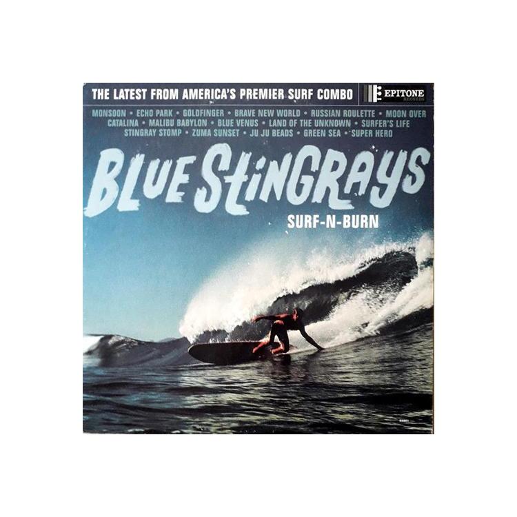BLUE STINGRAYS - Surf-n-burn (180g Black Vinyl)