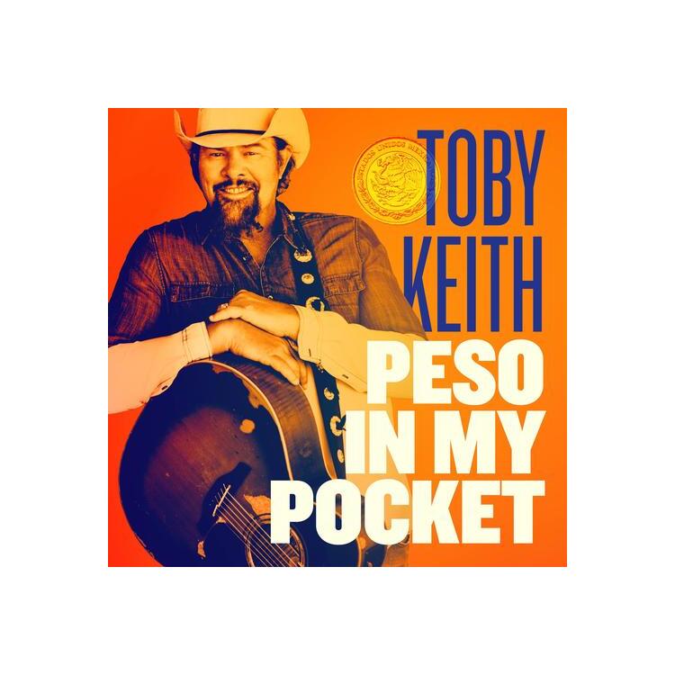 TOBY KEITH - Peso In My Pocket