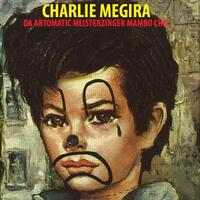 CHARLIE MEGIRA - The Abtomatic Miesterzinger Mambo Chic (Tri-color Red/black/yellow Vinyl)