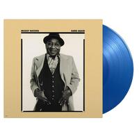 MUDDY WATERS - Hard Again: 45th Anniversary Edition (Limited  Blue Coloured Vinyl)