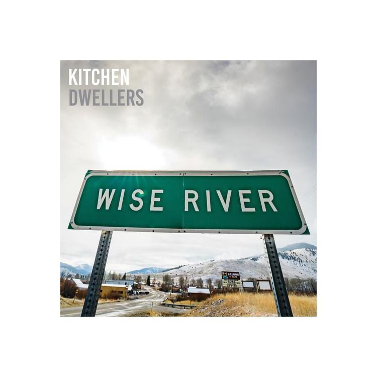 THE KITCHEN DWELLERS - Wise River