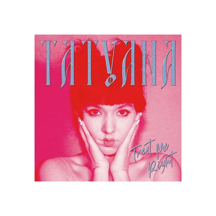 TATYANA - Treat Me Right (Clear Vinyl)