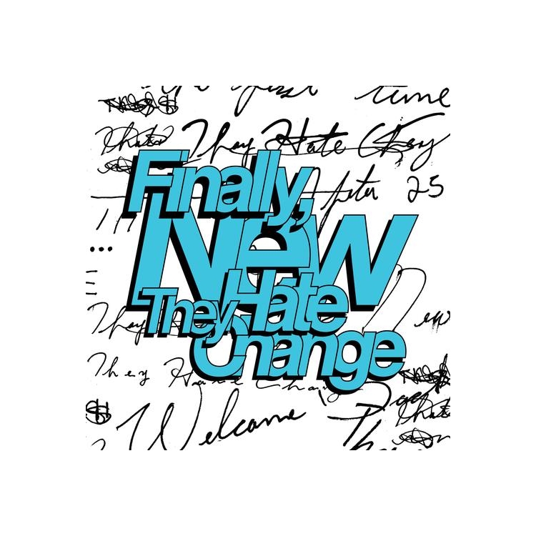 THEY HATE CHANGE - Finally, New (Clear Vinyl)