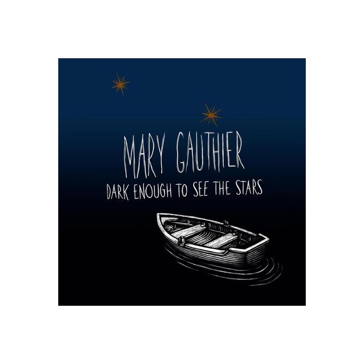 MARY GAUTHIER - Dark Enough To See The Stars