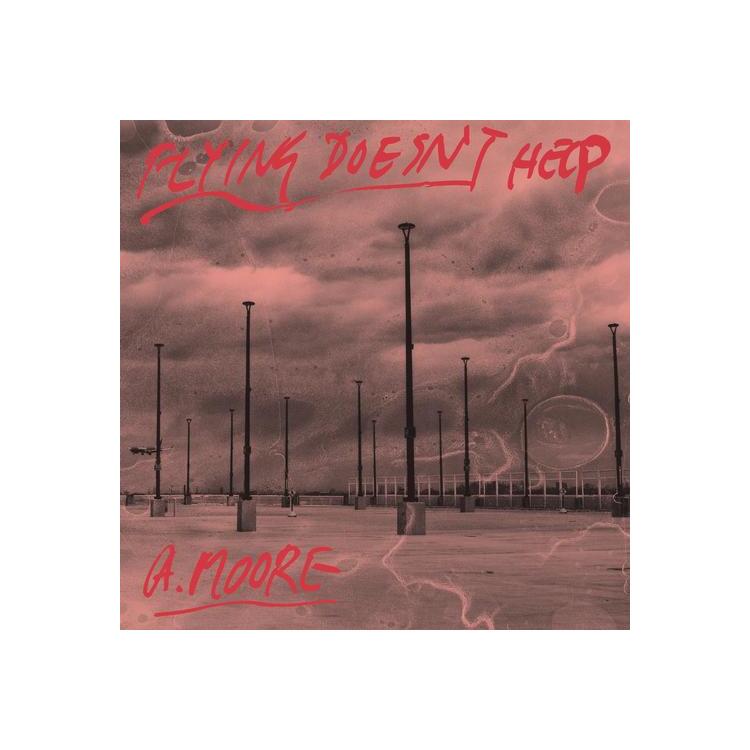 ANTHONY MOORE - Flying Doesn't Help