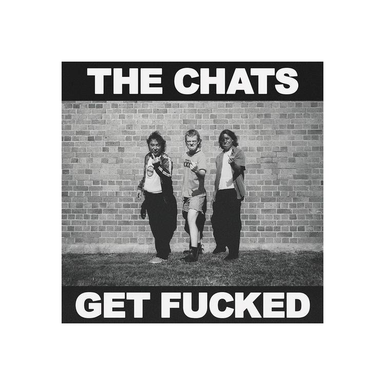THE CHATS - Get Fucked (Black Vinyl)