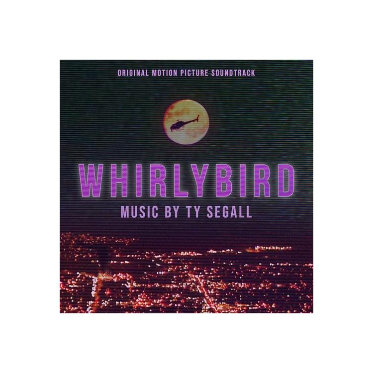 TY SEGALL - Whirlybird (Original Motion Picture Soundtrack)