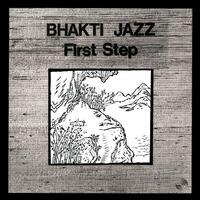 BHAKTI JAZZ - First Step