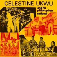CELESTINE UKWU - No Condition Is Permanent