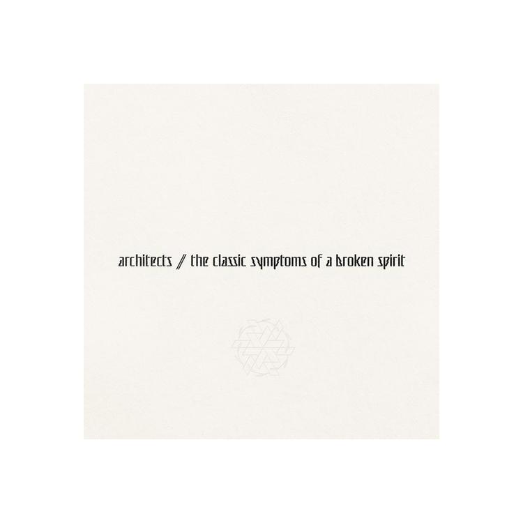 ARCHITECTS - Classic Symptoms Of A Broken Spirit, The
