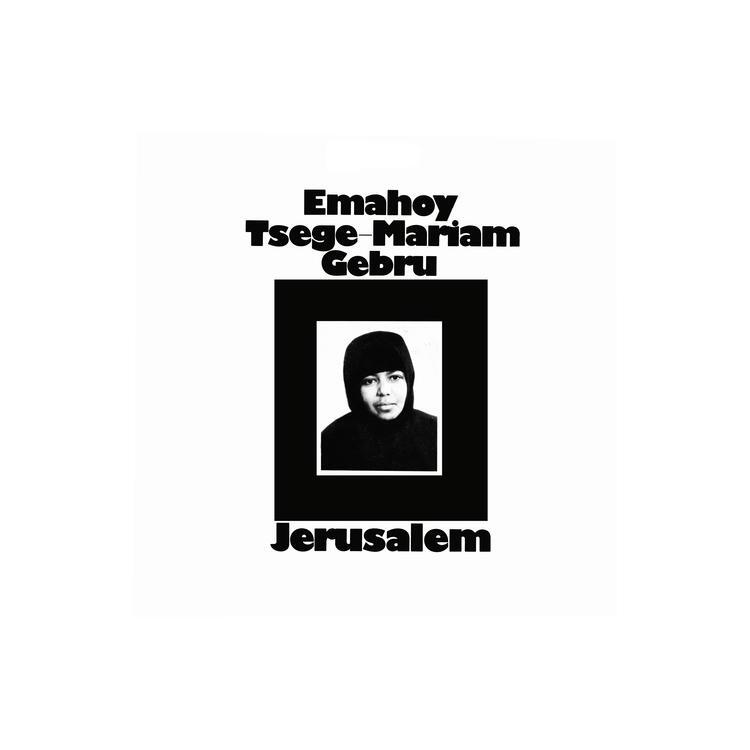 EMAHOY TSEGE MARIAM GEBRU - Jerusalem