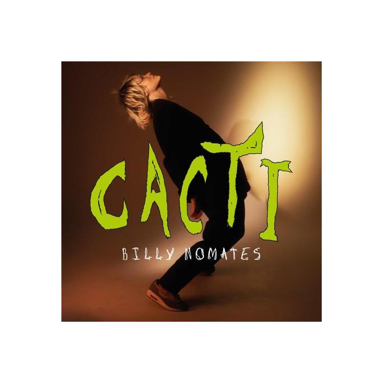 BILLY NOMATES - Cacti (Limited Clear Vinyl)