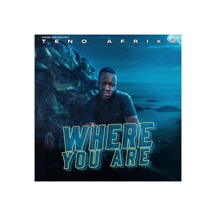 TENO AFRIKA - Where You Are
