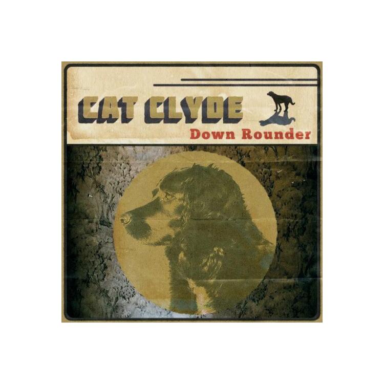 CAT CLYDE - Down Rounder (Vinyl)