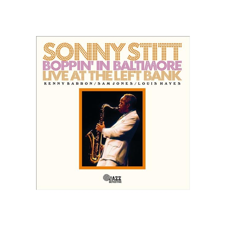 SONNY STITT - Boppin' In Baltimore: Live At The Left Bank [2lp] (180 Gram, Extensive Booklet With Rare Photos, Liner Notes & Interviews, Limited, Indi