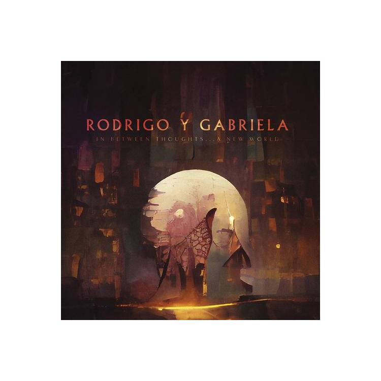 RODRIGO Y GABRIELA - In Between Thoughts... A New World