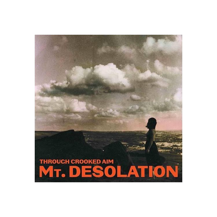 MT. DESOLATION - Through Crooked Aim