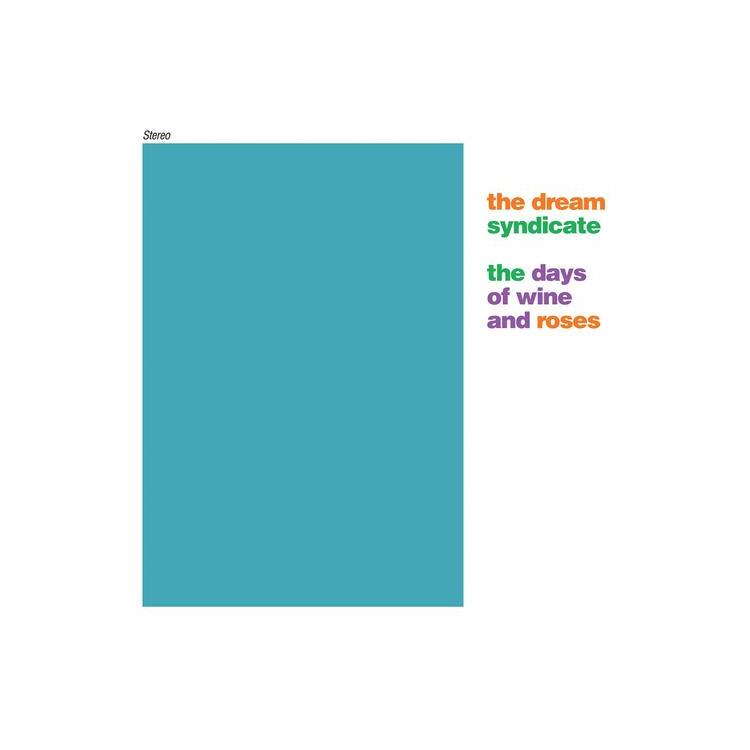 THE DREAM SYNDICATE - The Days Of Wine & Roses