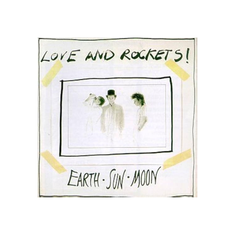 LOVE AND ROCKETS - Earth Sun Moon