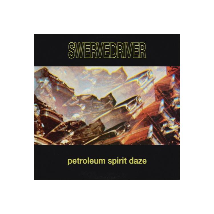 SWERVEDRIVER - Petroleum Spirit Daze (Limited Gold Coloured Vinyl)