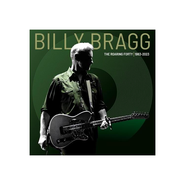 BILLY BRAGG - The Roaring Forty / 1983-2023