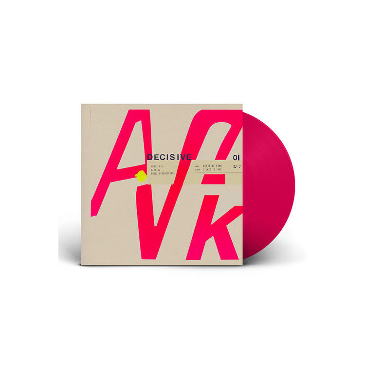 DECISIVE PINK (KATE NV & ANGEL DERADOORIAN) - Ticket To Fame (Pink Vinyl)