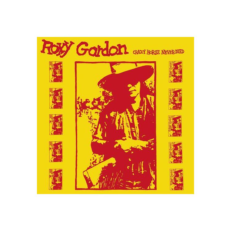 ROXY GORDON - Crazy Horse Never Died