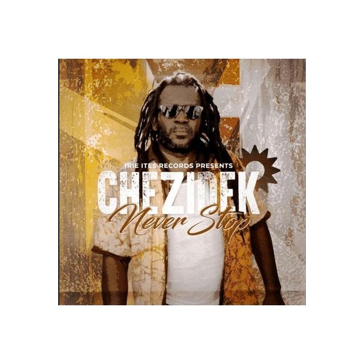 CHEZIDEK - Never Stop (Vinyl)