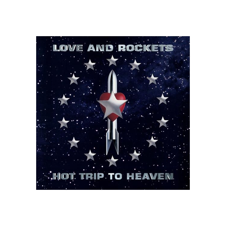 LOVE AND ROCKETS - Hot Trip To Heaven