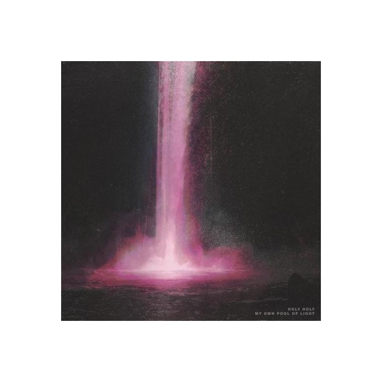 HOLY HOLY - My Own Pool Of Light (Opaque Hot Pink Lp)