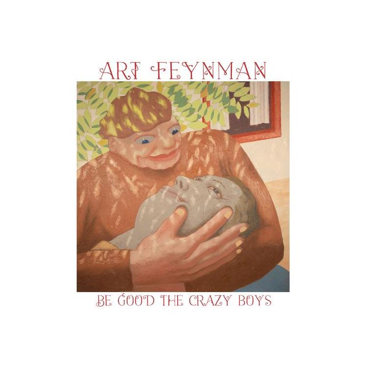ART FEYNMAN - Be Good The Crazy Boys [lp] (Leaf Green Vinyl)